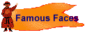 Famous Faces