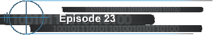 Episode 23